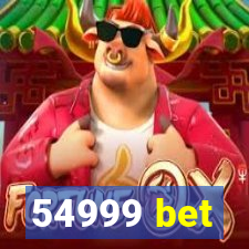 54999 bet